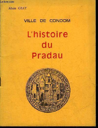 VILLE DE CONDOM - L'HISTOIRE DU PRADAU.