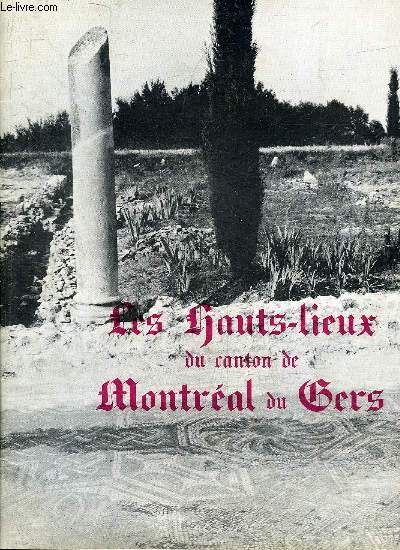 LES HAUTS LIEUX DU CANTON DE MONTREAL DU GERS.