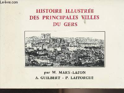 Histoire illustre des principales villes du Gers