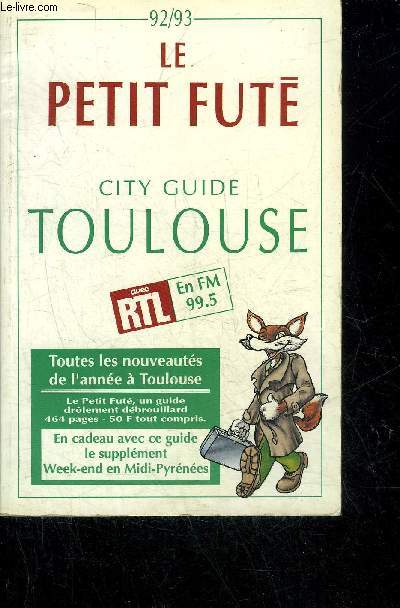 LE PETIT FUTE CITY GUIDE TOULOUSE - 1992-1993.