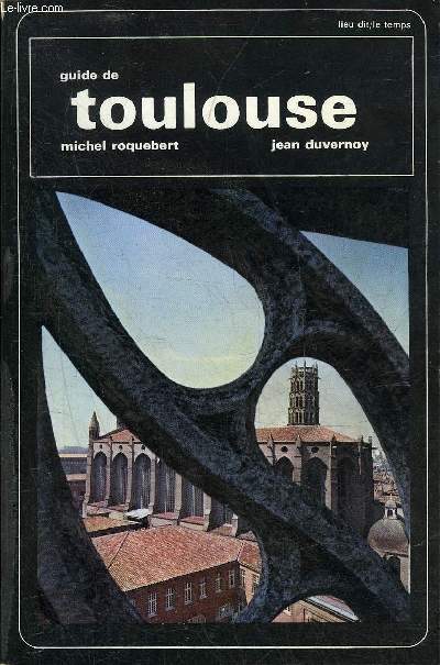 GUIDE DE TOULOUSE .