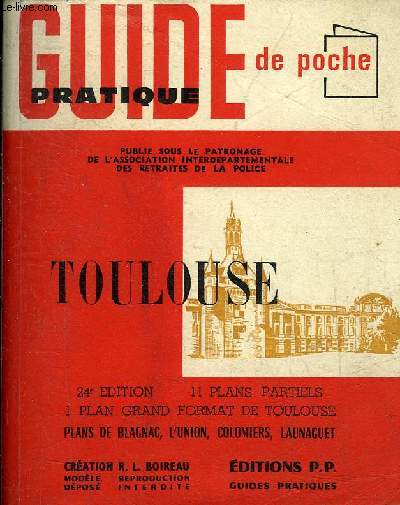 GUIDE PRATIQUE DE POCHE DE TOULOUSE - 24E EDITION.