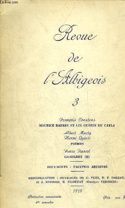 REVUE DE L'ALBIGEOIS N3 2ME SEMESTRE 1959 - Maurice Barrs et les Gurin du Cayla par Constans Franois - pomes par Marty Albert et Herv Quint - Graulhet (II) par Rascol Pierre - documents facties abusives .