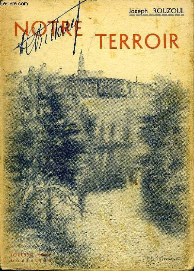 NOTRE TERROIR - GLANES SUR LE TARN ET GARONNE.