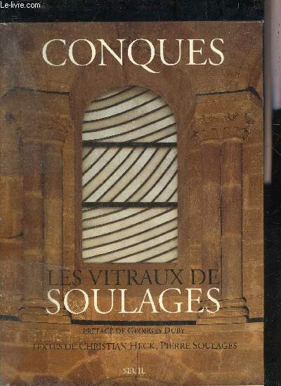 CONQUES LES VITRAUX DE SOULAGES.