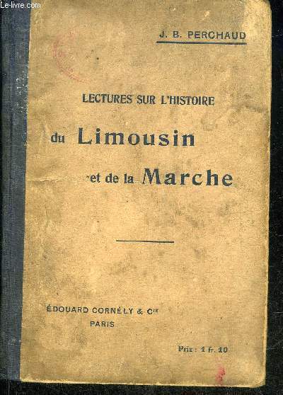 LECTURES SUR L'HISTOIRE DU LIMOUSIN ET DE LA MARCHE.