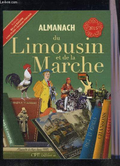 ALMANACH DU LIMOUSIN ET DE LA MARCHE 2015.