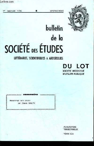 BULLETIN DE LA SOCIETE DES ETUDES LITTERAIRES SCIENTIFIQUES & ARTISTIQUES DU LOT 1ER FASCICULE 1974 JANVIER MARS - MONSEIGNEUR JEAN CALVET PAR CHARLES MOLETTE.
