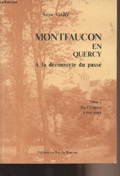 Montfaucon en Quercy,  la dcouverte du pass - Tome 2 De l'empire  nos jours