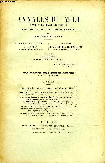 ANNALES DU MIDI REVUE DE LA FRANCE MERIDIONALE N 170 AVRIL 1931 - Les tudes provenales du XVIe sicle au milieu du XIXe par Jeanroy - la conversation des monnaies de l'ancien rgime en monnaies du XIXe siecle par Vidal etc.