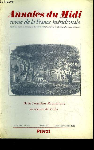 ANNALES DU MIDI REVUE DE LA FRANCE MERIDIONALE NOUVELLE SERIE N 183 JUILLET SEPT. 1988 - Les parlementaires de la Dordogne sous la troisime rpublique par Lachaise - les juges de paix de l'Aquitaine mridionale (Landes Basses Pyrnes Hautes Pyrnes)