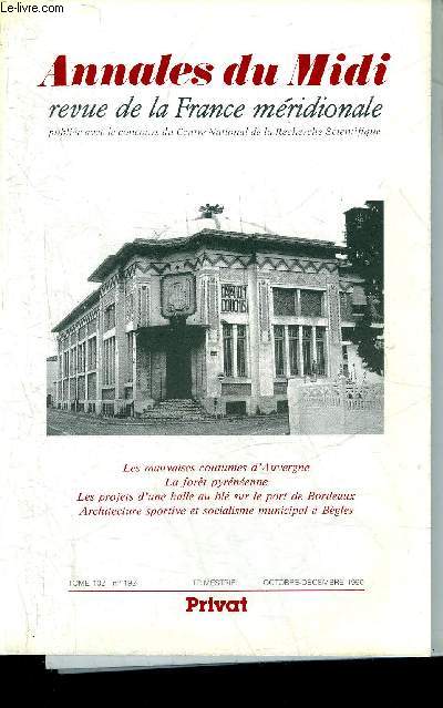 ANNALES DU MIDI REVUE DE LA FRANCE MERIDIONALE NOUVELLE SERIE N 192 OCT-DEC 1990 - Les mauvaises coutumes d'Auvergne (fin Xe-XIe sicle) par Lauranson Rosaz - les consquences des amnagements des XVIIe et XVIIIe sicles sur l'aspect actuel etc.