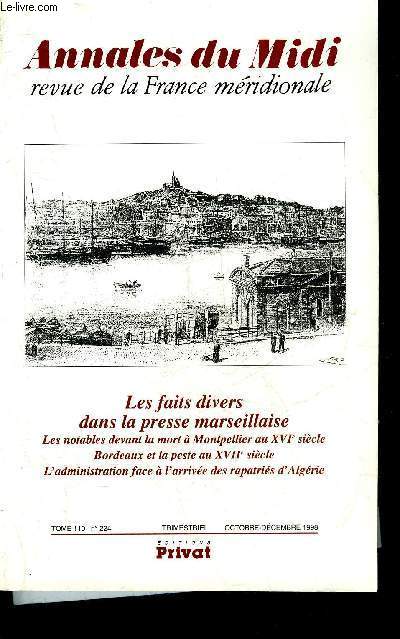 ANNALES DU MIDI REVUE DE LA FRANCE MERIDIONALE NOUVELLE SERIE N 224 OCT-DEC 1998 - Les notables devant la mort  Montpellier au XVIe siecle par Lafage - Bordeaux et la peste dans la premire moiti du XVIIe siecle par Coste etc.