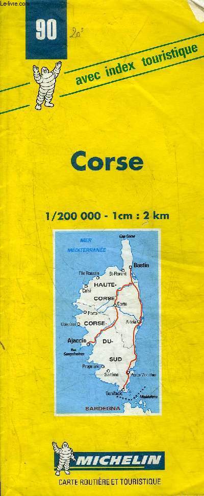 CARTE ROUTIERE ET TOURISTIQUE : CORSE 1/200 000 1CM : 2 KM - CARTE EN COULEURS D'ENVIRON 50 X 120 CM.