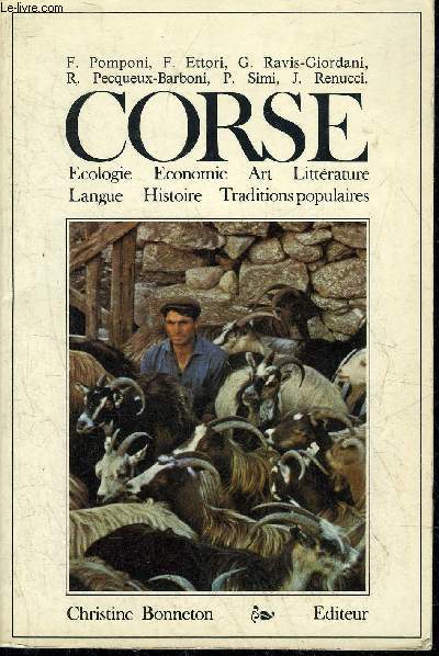 CORSE - ECOLOGIE ECONOMIE ART LITTERATURE LANGUE HISTOIRE TRADITIONS POPULAIRES.