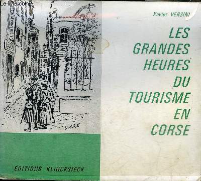 LES GRANDES HEURES DU TOURISME EN CORSE + ENVOI DE L'AUTEUR.