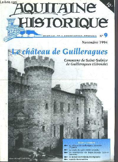 AQUITAINE HISTORIQUE GRAND SUD OUEST N°9 NOV 1994 - Le château de Guilleragues (Gironde) 1re partie - la crypte de Saint Aubin gironde - le souterrain de Saint Martin Lot et Garonne - le monde merveilleux des légendes.