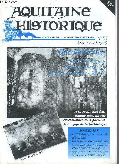 AQUITAINE HISTORIQUE GRAND SUD OUEST N21 MARS AVRIL 1996 - Rouffignac au coeur du Prigord Noir - le chteau du Breuil XIIIe sicle et son souterrain commune de Cissac Mdoc Gironde - enigme sur une fosse antique dans la commune de Rions Gironde.