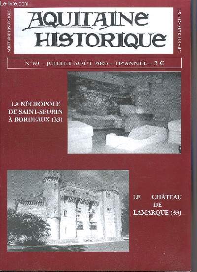 AQUITAINE HISTORIQUE GRAND SUD OUEST N63 JUILLET AOUT 2003 - La ncropole de Saint Seurin  Bordeaux 33 - le chteau de Lamarque 33.