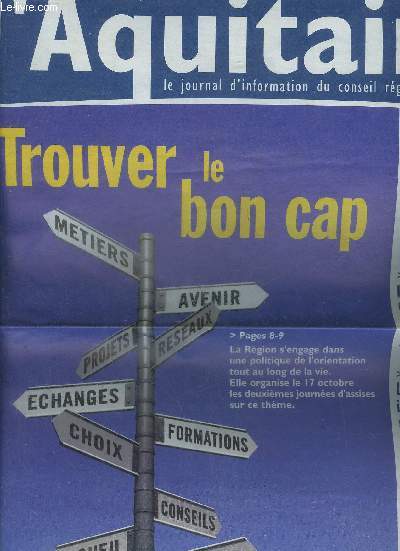 L'AQUITAINE N21 OCT NOV 2006 - La rgion s'engage dans une politique de l'orientation tout au long de la vie elle organise le 17 oct les deuxiemes journes d'assises sur ce thme - ligne  grande vitesse Bordeaux Espagne - le rafale made in Aquitaine...