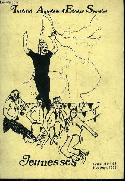 INSTITUT AQUITAIN D'ETUDES SOCIALES BULLETIN N61 NOV 1993 - Les enfants assists par Gallinato - notes sur l'organisation des lycens et tudiants de Bordeaux 1936-1942 par Meyronne - un itinraire particulier dans la clandestinit etc.