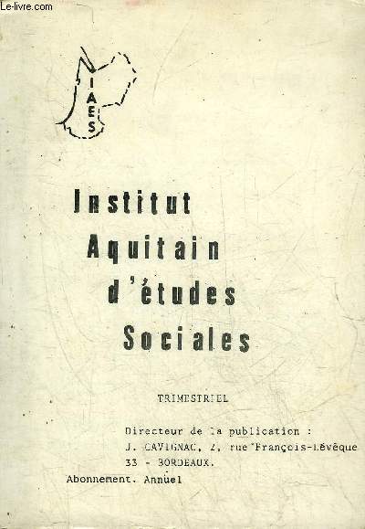 INSTITUT AQUITAIN D'ETUDES SOCIALES BULLETIN N25-26 1ER ET 2EME TRIMESTRE 1976 - Des hommes et des activits autour du Bassin d'Arcachon  la fin du XVIIIeme par Cavignac - etude monographique d'un centre de sant par Brana etc.