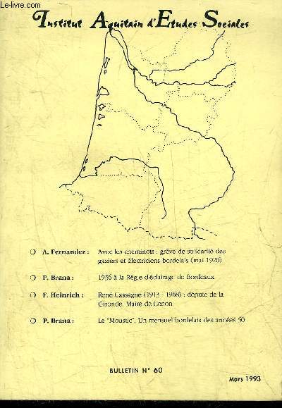 INSTITUT AQUITAIN D'ETUDES SOCIALES BULLETIN N60 MARS 1993 - Avec les cheminots grve de solidarit des gaziers et lectriciens bordelais (mai 1920) par Fernandez A. - 1936  la rgie d'clairage de Bordeaux par Brana P. etc.