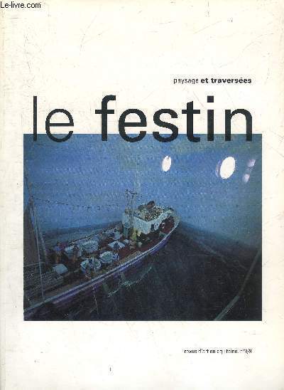 LE FESTIN REVUE D'ART EN AQUITAINE N 8/9 PAYSAGES ET TRAVERSEES - Trophes de chasse festin des yeux nourriture de l'me par Le Bihan - Jean Franois Noble mythes fables par Couderc - La Jenny laboration du paysage par Chapellire etc.