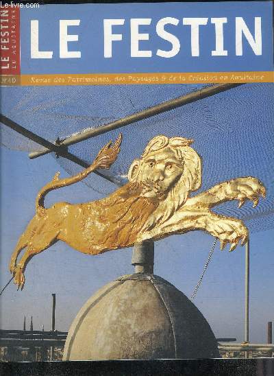 LE FESTIN REVUE D'ART EN AQUITAINE N 40 HIVER 2002 - La renaissance du chteau de Chabans - le Christ en croix de Rembrandt au Mas d'Agenais - une tour au service de l'architecture - patrimoine du XXe S un cas d'ecole l'arium d'Ars etc.