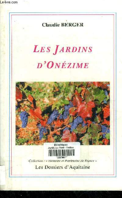 LES JARDINS D'ONEZIME - COLLECTION MEMOIRE ET PATRIMOINE DE FRANCE.