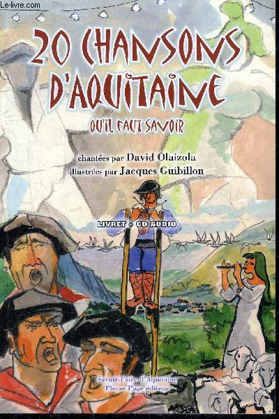 20 CHANSONS D'AQUITAINE QU'IL FAUT SAVOIR - LIVRET + CD AUDIO.