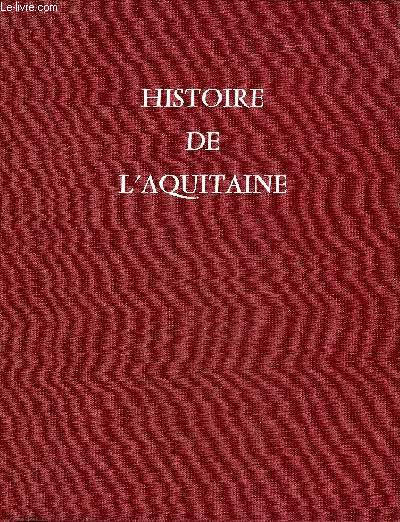 HISTOIRE DE L'AQUITAINE - COLLECTION UNIVERS DE LA FRANCE.