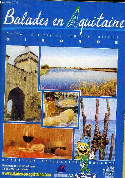 BALADES EN AQUITAINE GUIDE TOURISTIQUE REGIONAL - GIRONDE - EDITION 2002/2003 - COLLECTION BALADES.