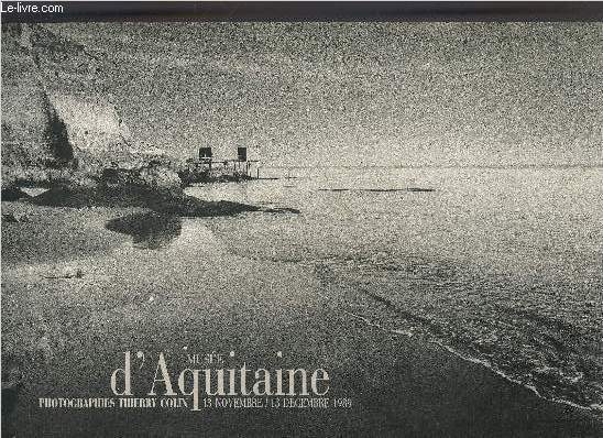 MUSEE D'AQUITAINE 13 NOVEMBRE / 13 DECEMBRE 1989 - PHOTOGRAPHIES THIERRY COLIN.
