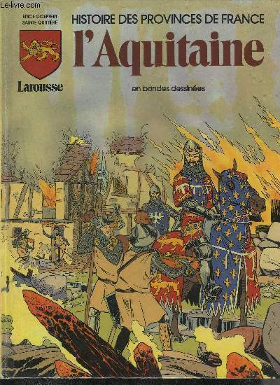 HISTOIRE DES PROVINCES DE FRANCE EN BANDES DESSINEES - L'AQUITAINE.