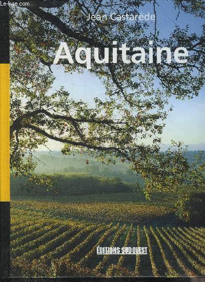 AQUITAINE GEOGRAPHIE SENTIMENTALE.