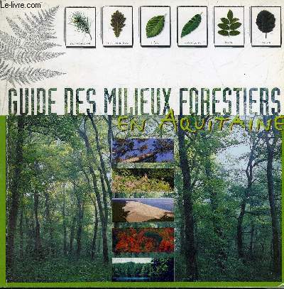 GUIDE DES MILIEUX FORESTIERS EN AQUITAINE.