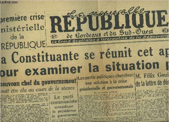 LA NOUVELLE REPUBLIQUE DE BORDEAUX ET DU SUD OUEST N437 2E ANNEE 22 JANVIER 1946 - La premire crise ministrielle de la IVe rpublique la constituante se runit cet aprs midi pour examiner la situation politique etc.