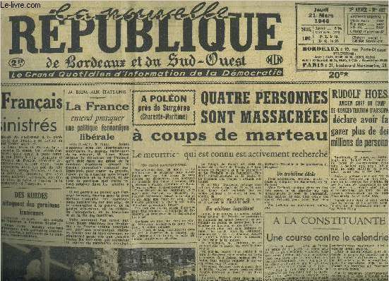 LA NOUVELLE REPUBLIQUE DE BORDEAUX ET DU SUD OUEST N487 2E ANNEE 21 MARS 1946 - M.Flix Gouin fait appel  la gnrosit des Franais en faveur des sinistrs une journe nationale aura lieu le 24 mars etc.