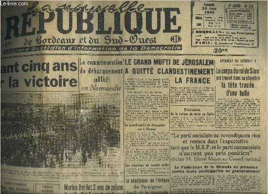 LA NOUVELLE REPUBLIQUE DE BORDEAUX ET DU SUD OUEST N555 2E ANNEE 10 JUIN 1946 - Les londoniens ont follement acclam ceux qui pendant 5 ans luttrent pour la victoire - la commmoration du dbarquement alli en Normandie etc.