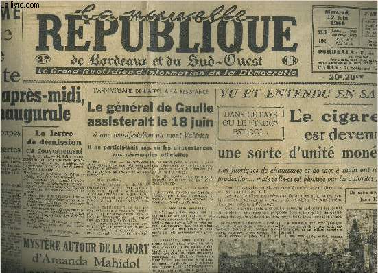 LA NOUVELLE REPUBLIQUE DE BORDEAUX ET DU SUD OUEST N557 2E ANNEE 12 JUIN 1946 - La deuxime assemble nationale constituante a tenu mardi aprs midi sa sance inaugurale - le gnral de Gaulle assisterait le 18 juin  une manifestation au mont Valrien .
