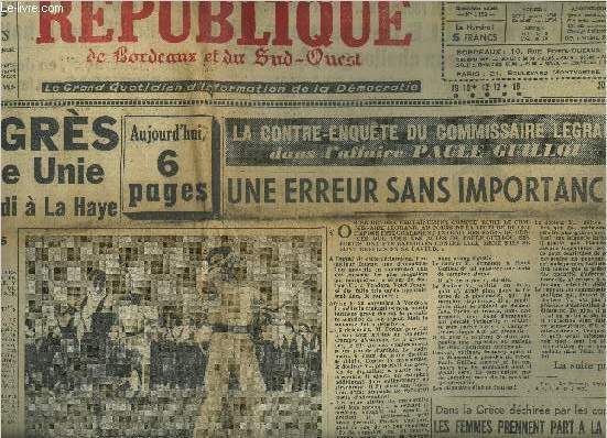 LA NOUVELLE REPUBLIQUE DE BORDEAUX ET DU SUD OUEST N1152 4E ANNEE 8 ET 9 MAI 1948 - Le congrs de l'Europe Unie s'est ouvert vendredi  La Haye - une erreur sans importance - dans la grce dchire par les combats les femmes prennent part a la lutte .