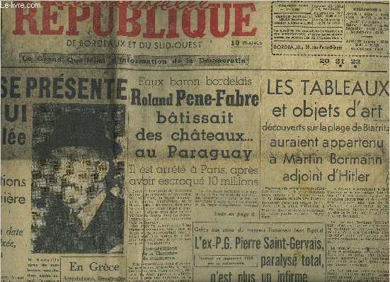 LA NOUVELLE REPUBLIQUE DE BORDEAUX ET DU SUD OUEST N2035 5E ANNEE 9 MARS 1951 - Ayant su rassurer l'ensemble des groupes M.Queille se prsente aujourd'hui devant l'assemble  17 heures - faux baron bordelais Roland Pene Fabre btissait des chteaux etc