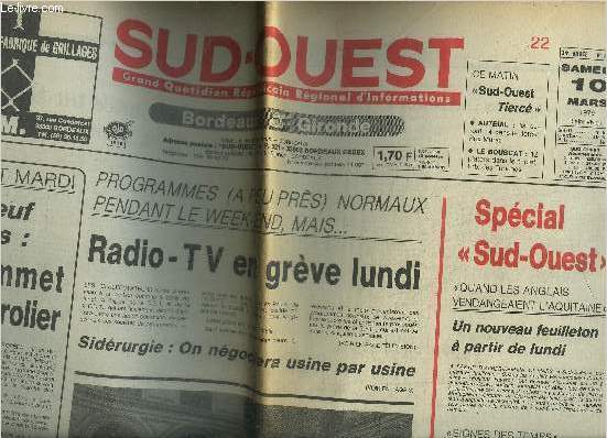 SUD OUEST GRAND QUOTIDIEN REPUBLICAIN REGIONAL D'INFORMATIONS N10713 34E ANNEE 10 MARS 1979 - Les neuf  Paris un sommet trs ptrolier - radio TV en grve lundi Sidrurgie on ngociera usine par usine - signes des temps les nouveaux facteurs ruraux...