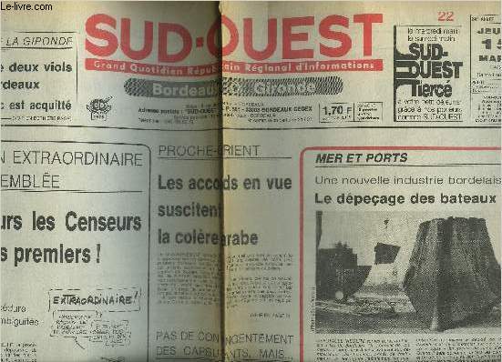 SUD OUEST GRAND QUOTIDIEN REPUBLICAIN REGIONAL D'INFORMATIONS N10717 34E ANNEE 15 MARS 1979 - Messieurs les censeurs tirez les premiers ! - les accords en vue suscitent la colre arabe - le dpeage des bateaux ? etc.