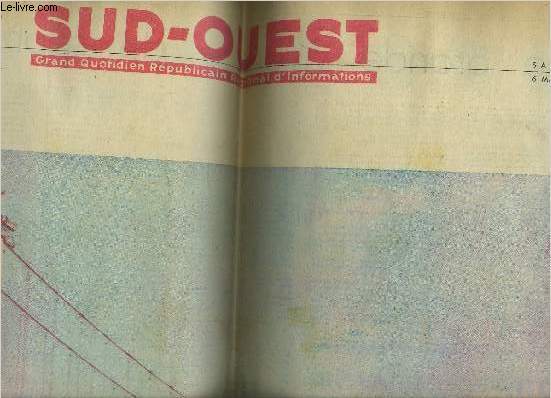 SUD OUEST GRAND QUOTIDIEN REPUBLICAIN REGIONAL D'INFORMATIONS - SAMEDI 6 MAI 1967 - Une grande aventure de sept ans - huit entreprises bordelaises jettent un pont sur l'avenir - un vnement et un symbole - c'est la route de tous nos espoirs .