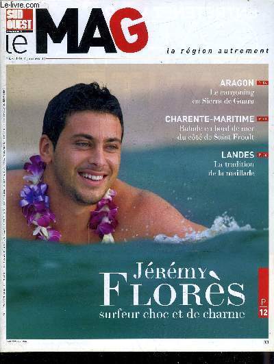 SUD OUEST LE MAG N4 28 AVRIL 2012 - Aragon le canyoning en Sierra de Guara - Charente Maritime balade en bord de mer du ct de Saint Froult - Landes la tradition de la maillade - Jrmy Flors surfeur choc et de charme.