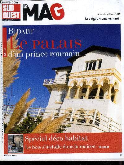 SUD OUEST LE MAG N189 14 NOV 2015 - Spcial dco habitat le bois s'installe dans la maison - Bidart le palais d'un prince roumain - qui tait Man Ray ? - a vlo sur la piste Lapbie l'art du pintxo etc.