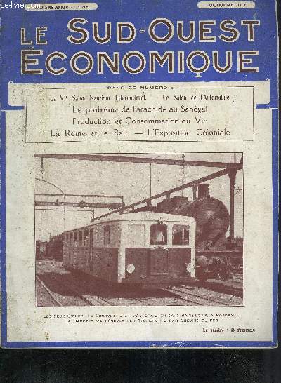 LE SUD OUEST ECONOMIQUE N215 OCTOBRE 1931 - Le VIe salon nautique international - le salon de l'automobile - la situation conomique du Sngal - le problme de l'arachide est d'ordre national - l'unification dans les industries - la route et le rail etc
