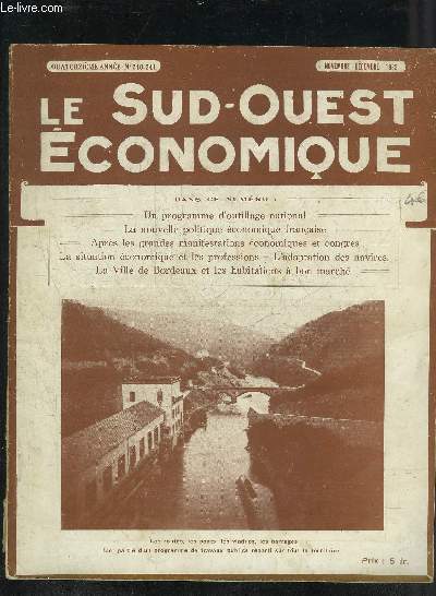 LE SUD OUEST ECONOMIQUE N240-241 NOV.DEC. 1933 - Un programme d'outillage national - la nouvelle politique conomique franaise - aprs les grandes manifestations conomiques la situation de l'industrie franaise etc.